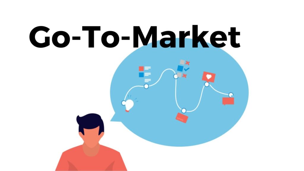 Marketing and Go-to-Market Strategy